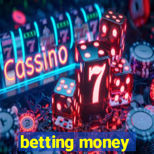 betting money