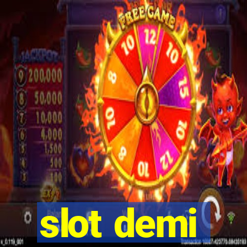 slot demi