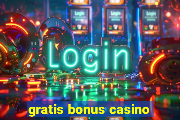 gratis bonus casino