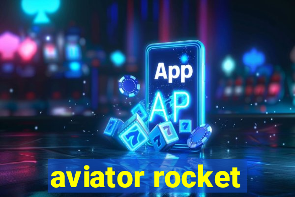 aviator rocket