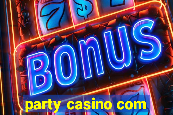 party casino com