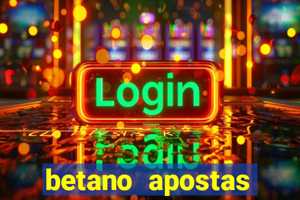 betano apostas esportivas app