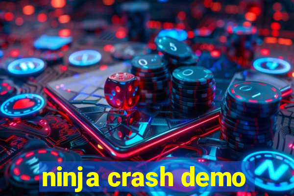 ninja crash demo