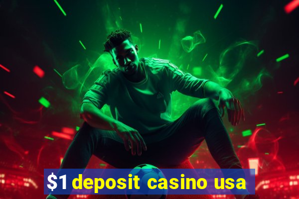 $1 deposit casino usa