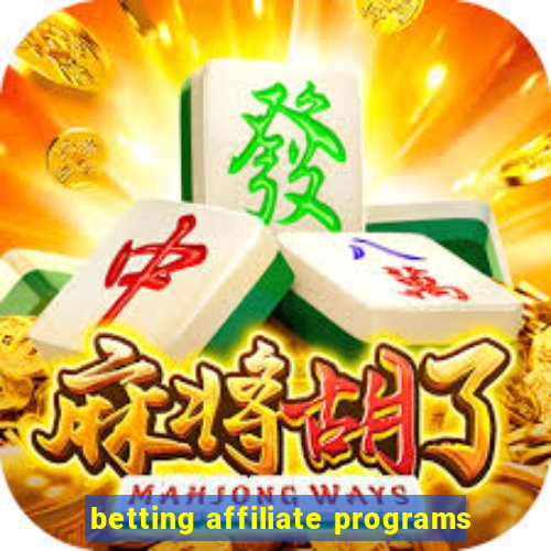 betting affiliate programs