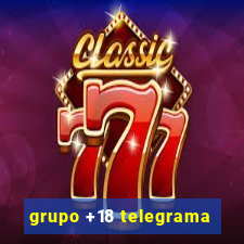 grupo +18 telegrama