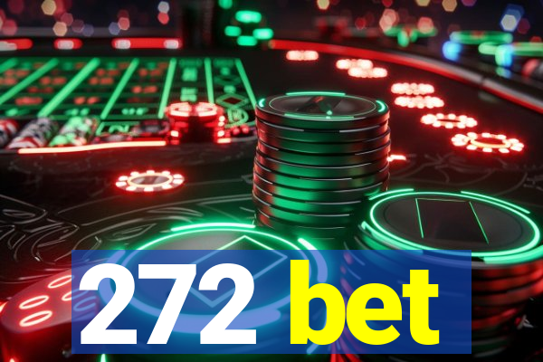 272 bet