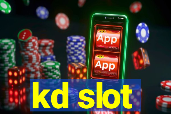 kd slot