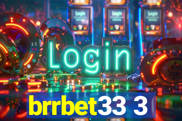 brrbet33 3