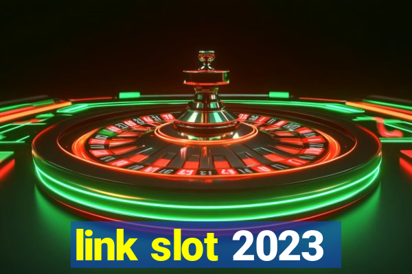 link slot 2023