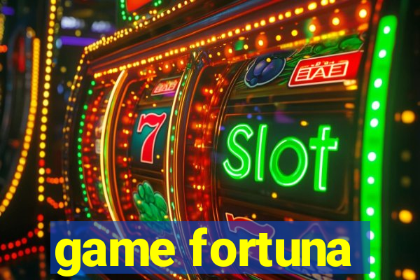 game fortuna