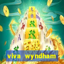 viva wyndham fortuna resort