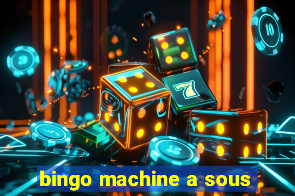 bingo machine a sous