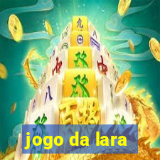 jogo da lara