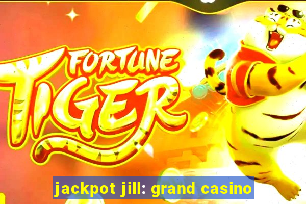 jackpot jill: grand casino