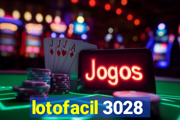 lotofacil 3028