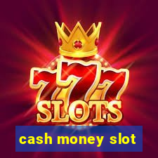 cash money slot