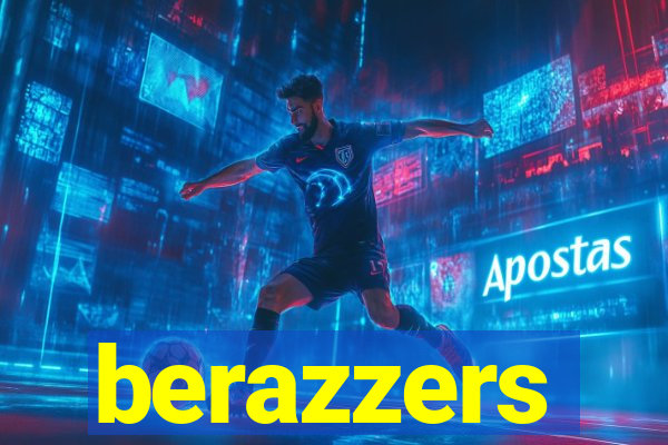 berazzers