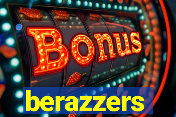 berazzers