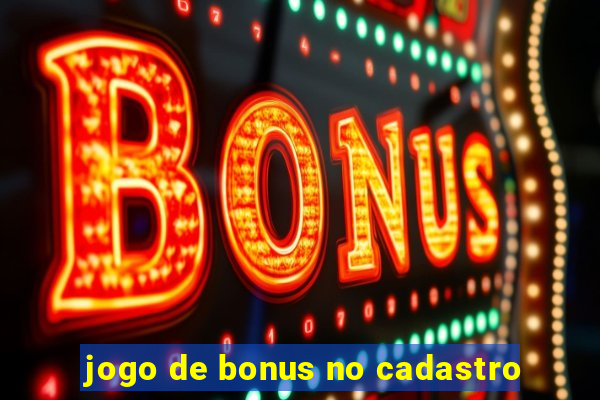 jogo de bonus no cadastro