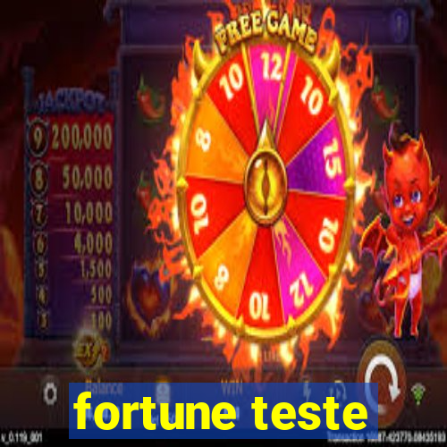 fortune teste