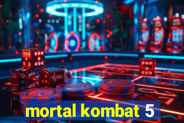 mortal kombat 5