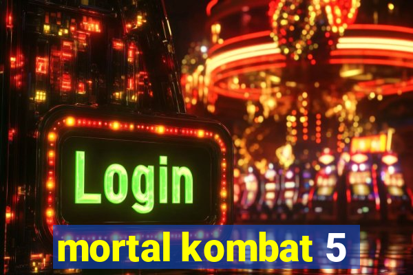 mortal kombat 5