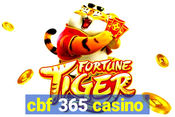 cbf 365 casino