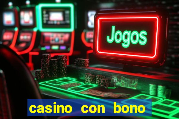 casino con bono sin deposito 2024