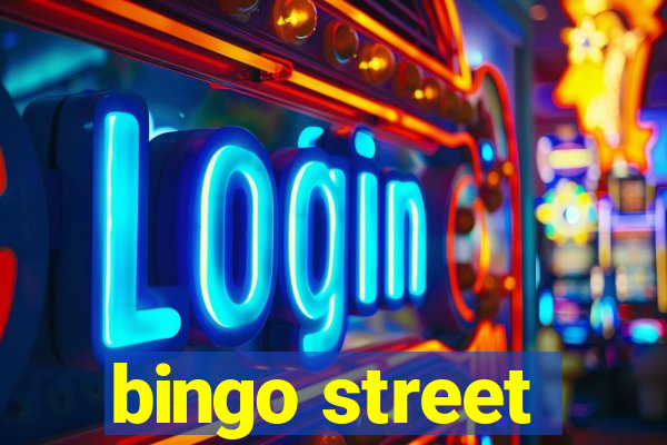 bingo street