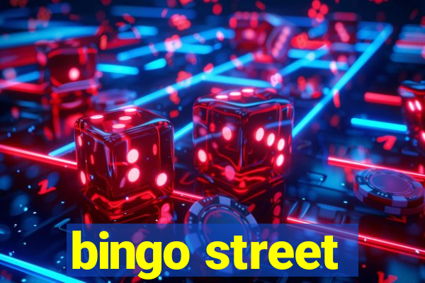 bingo street