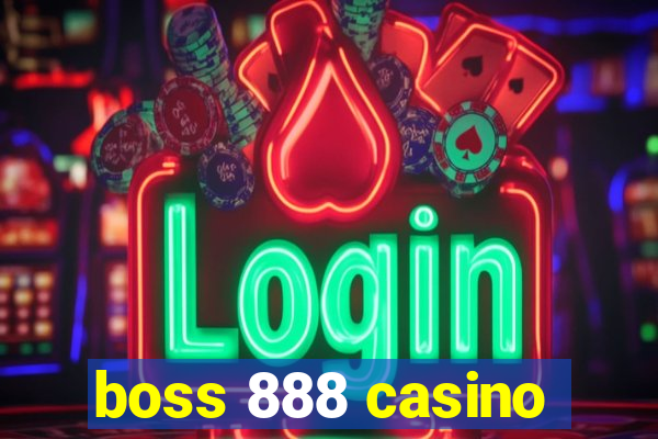 boss 888 casino