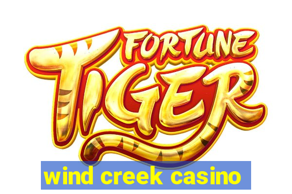 wind creek casino