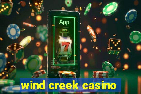 wind creek casino