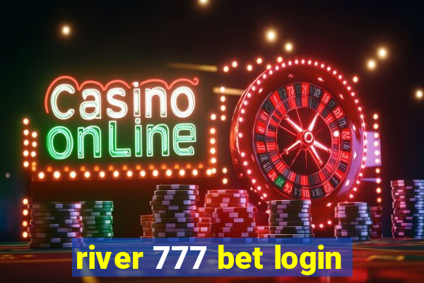 river 777 bet login