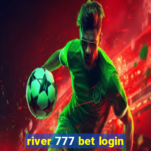 river 777 bet login