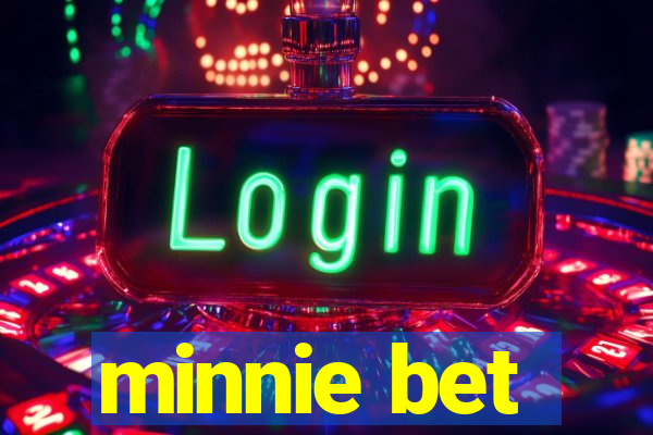 minnie bet