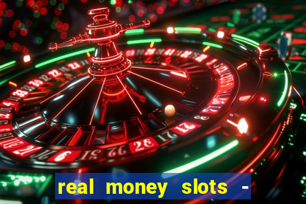 real money slots - big win casino