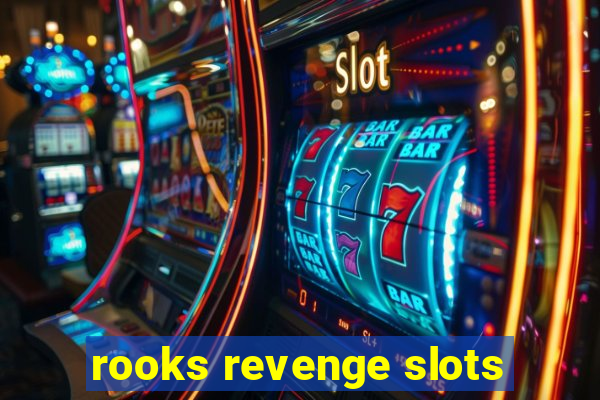 rooks revenge slots