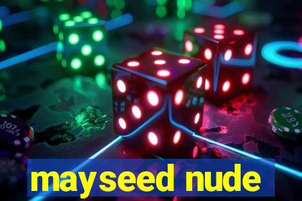 mayseed nude