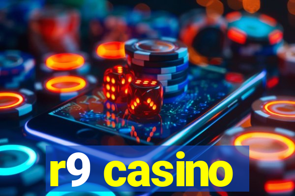 r9 casino