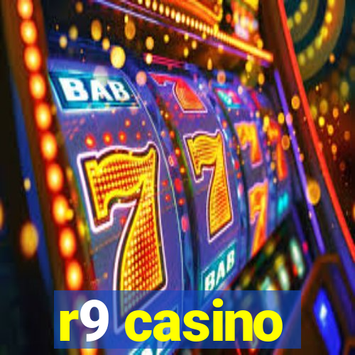 r9 casino