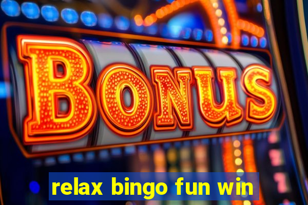 relax bingo fun win