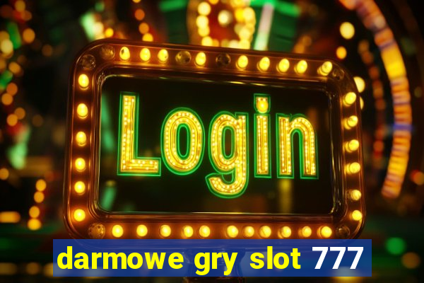 darmowe gry slot 777