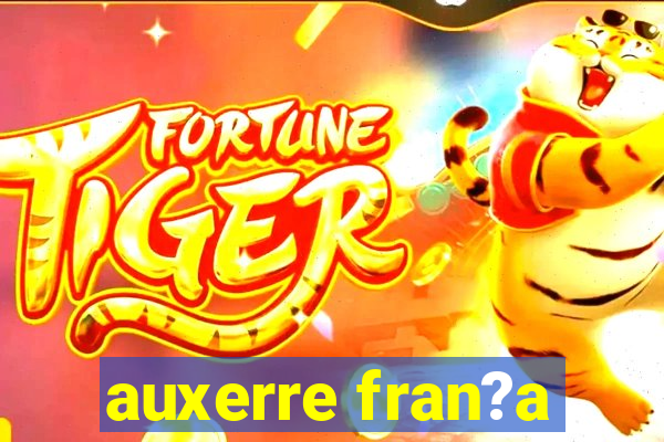 auxerre fran?a