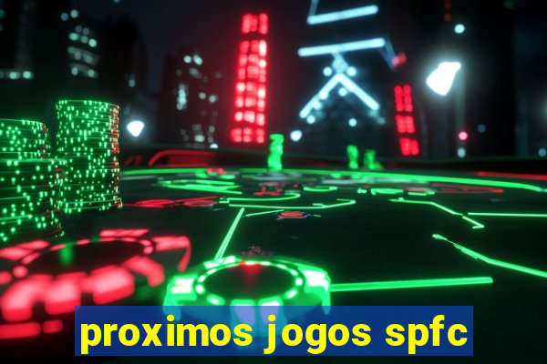 proximos jogos spfc