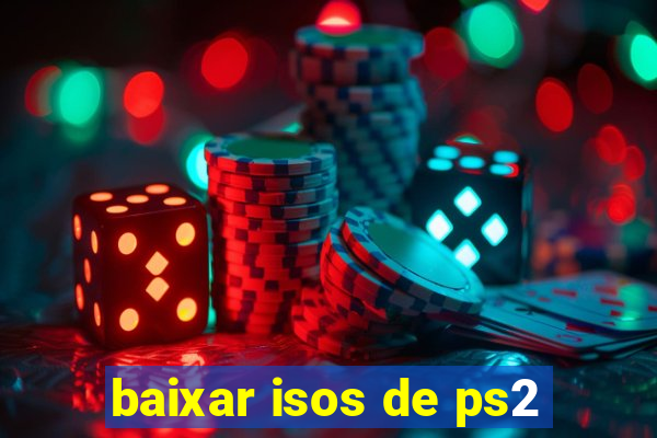 baixar isos de ps2