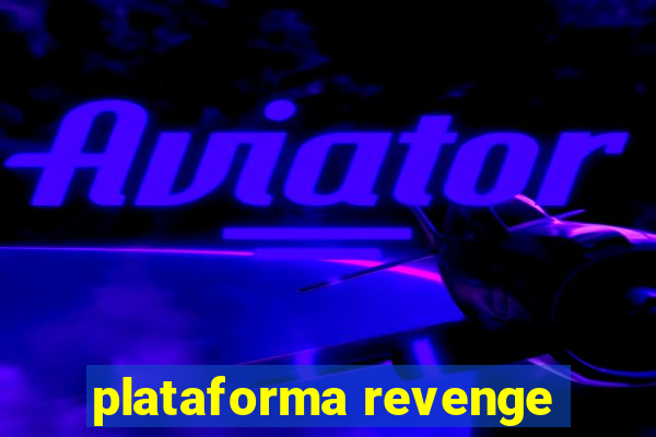 plataforma revenge