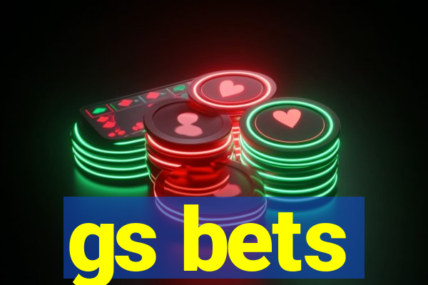 gs bets