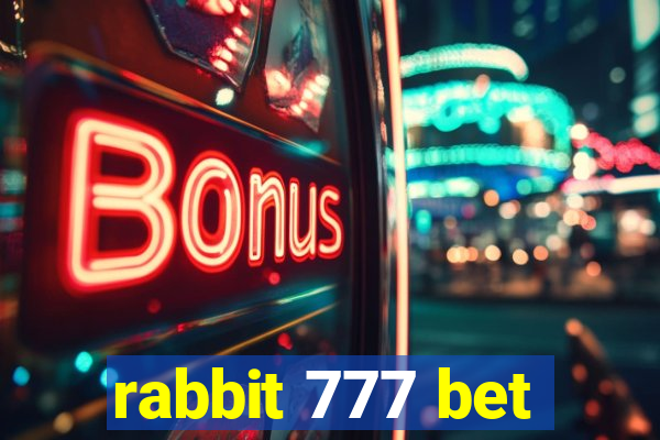 rabbit 777 bet